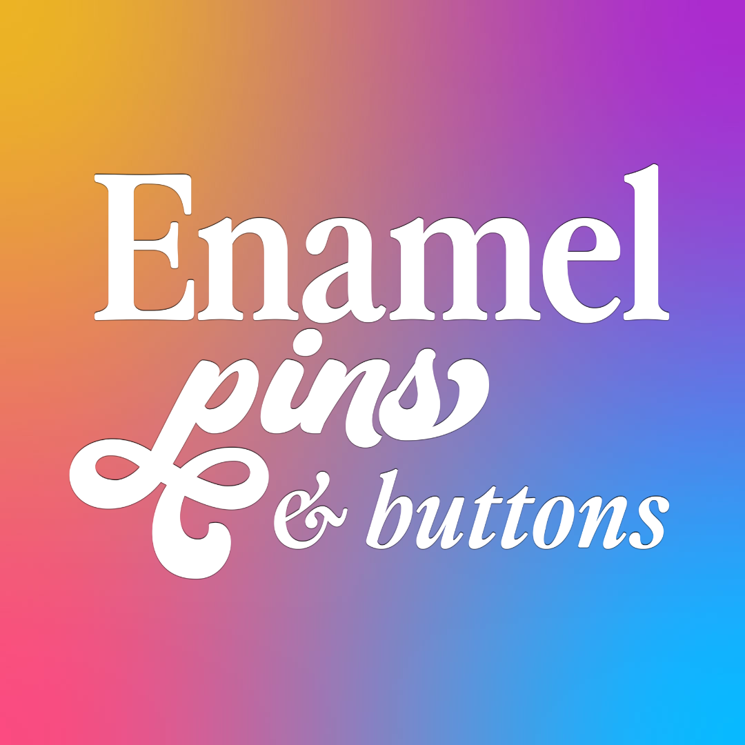 Enamel Pins & Buttons