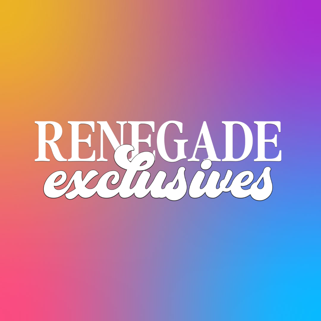 Renegade Exclusives