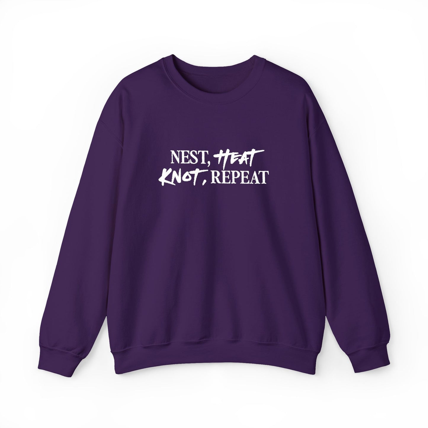 Nest, Heat, Knot, Repeat [Crewneck Sweatshirt]