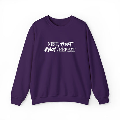 Nest, Heat, Knot, Repeat [Crewneck Sweatshirt]
