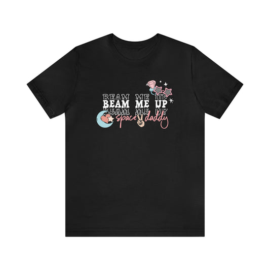 Beam Me Up Space Daddy Tee