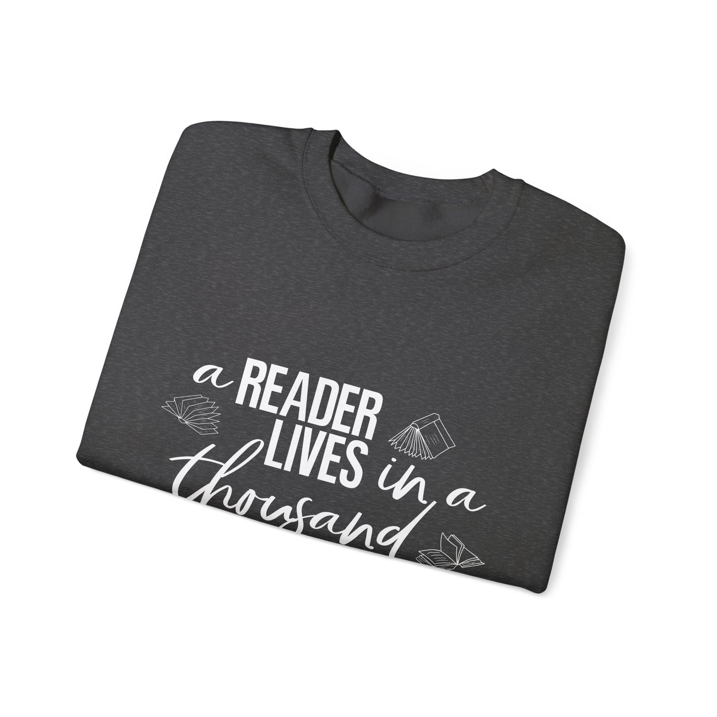 A Reader Lives In A Thousand Sweatshirts v2.0 [Crewneck Sweatshirt]