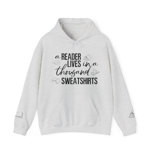 A Reader Lives In A Thousand Sweatshirts v2.0 [Hooded Sweatshirt]