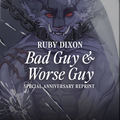 Ruby Dixon: Bad Guy & Worse Guy Anniversary Reprint