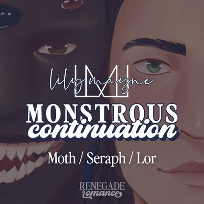 Lily Mayne: Moth, Seraph, Lor [Monstrous Continuation]