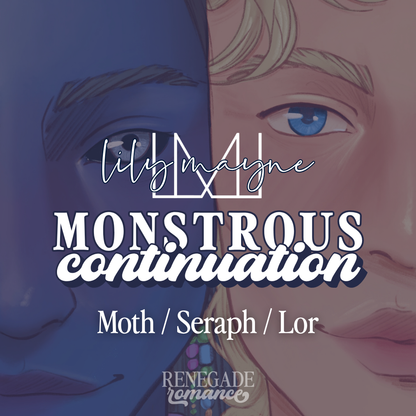 Lily Mayne: Moth, Seraph, Lor [Monstrous Continuation]