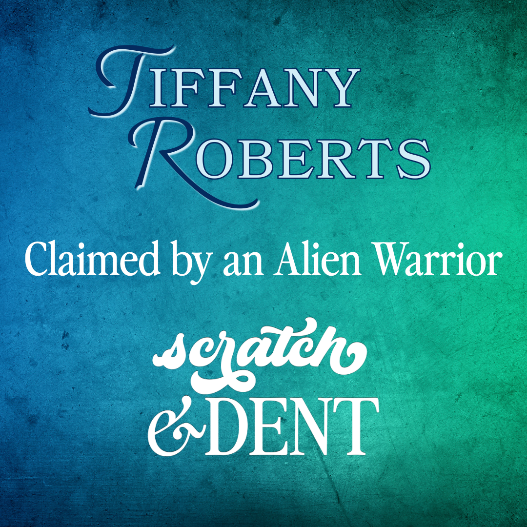 Tiffany Roberts: Claimed by an Alien Warrior