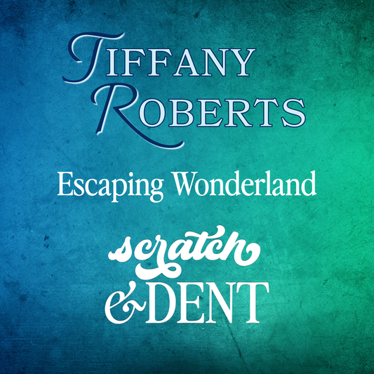 Tiffany Roberts: Escaping Wonderland