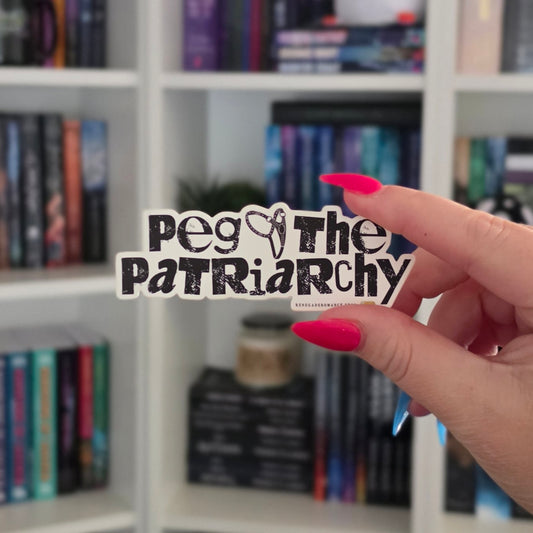 Peg the Patriarchy [Sticker]