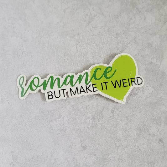 Romance-but make it weird, Sticker